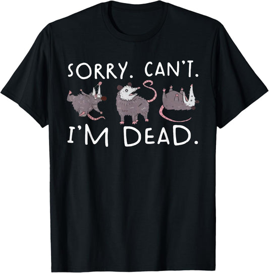 Sorry Can't Possum Dead Funny Opossum Fake Death Trash Meme