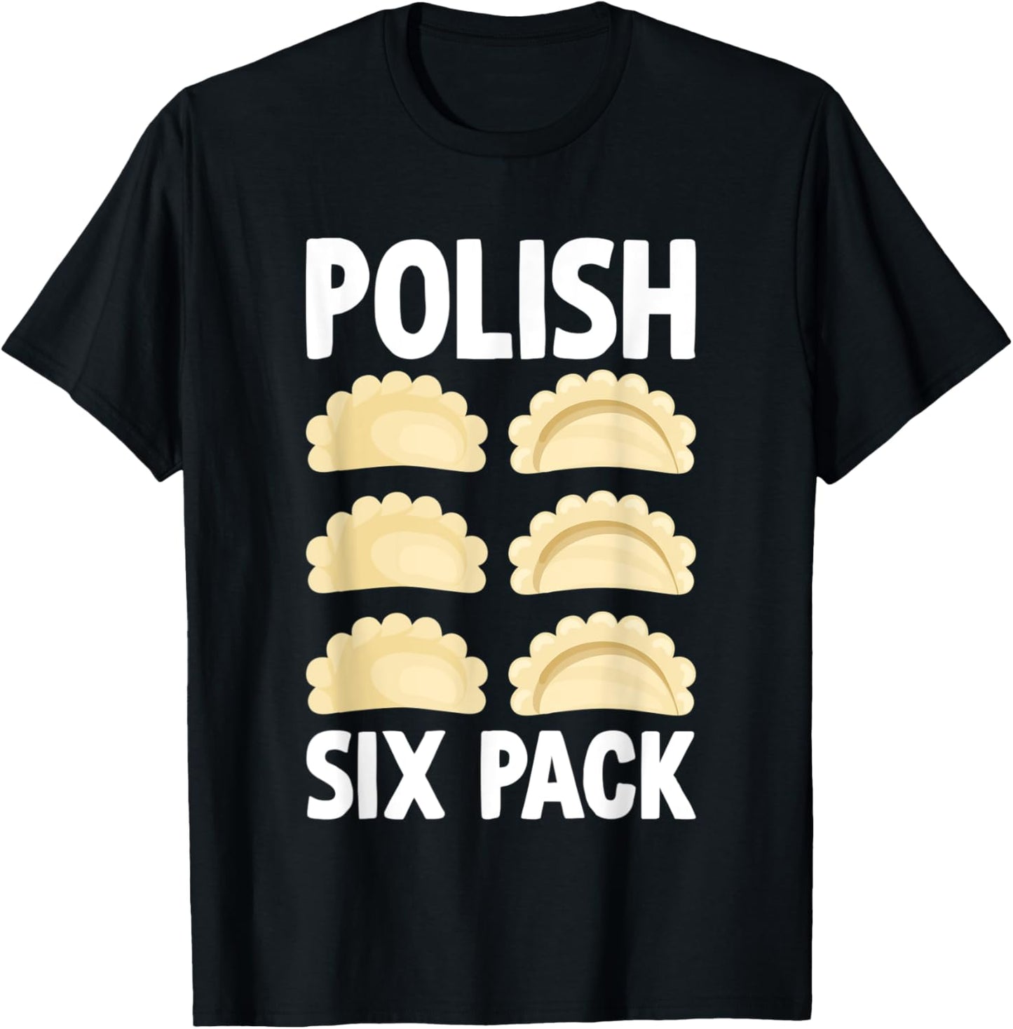 Polish Six Pack - Funny Pierogi Eater Filled Dumplings Lover