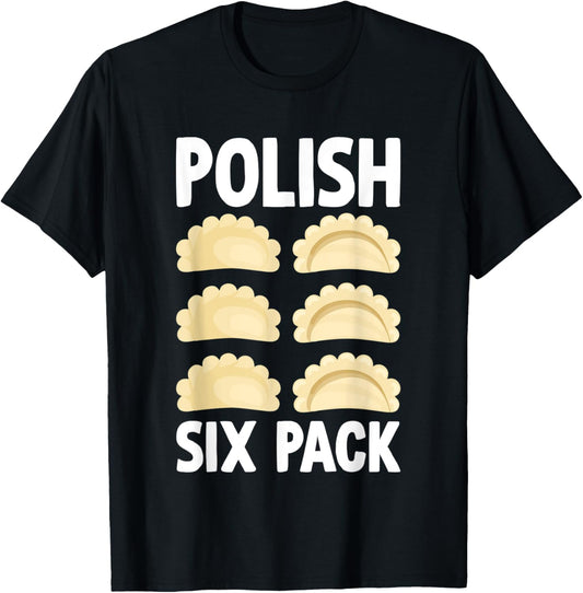 Polish Six Pack - Funny Pierogi Eater Filled Dumplings Lover