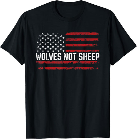 Wolves Not Sheep Patriotic Freedom Red American Flag
