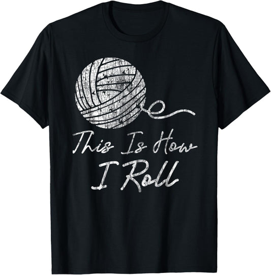 this is how i roll funny vintage yarn crochet