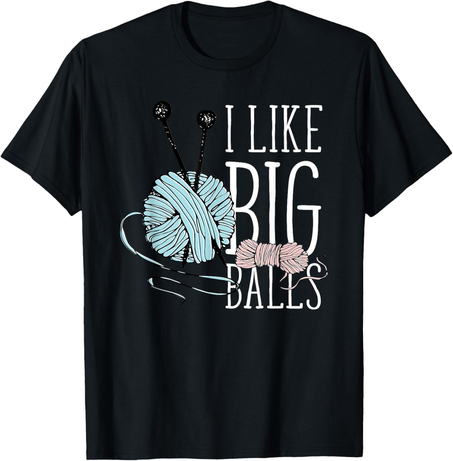 I Like Big Balls Knitting Funny Crochet Yarn Sewing Quilting