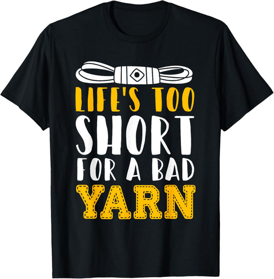 Crocheting Lifes Too Short For A Bad Yarn Wool Craft