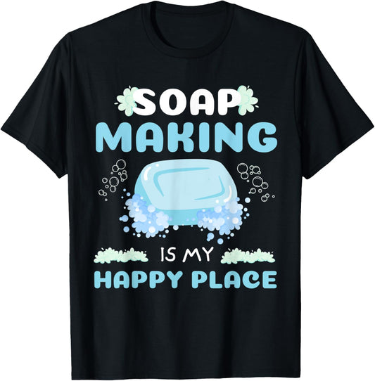Funny soap making tee mens lover soap homemade maker women