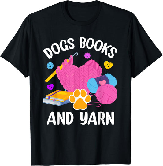Dogs Books And Yarn Crocheting Dog Book Lover