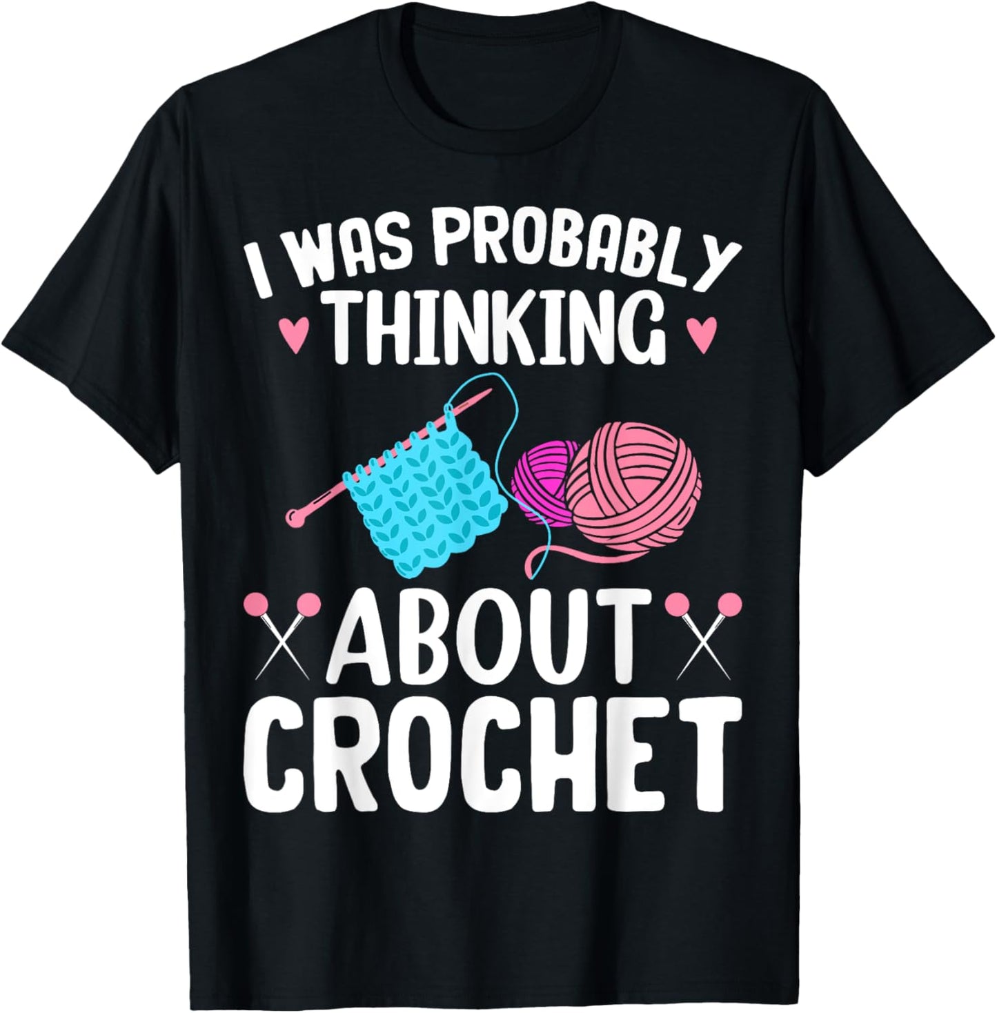 Crocheting Knitting Yarn Lover Thinking About Crochet