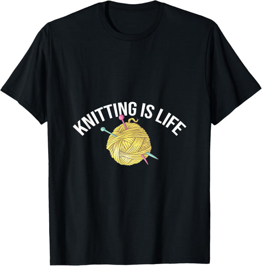 Knitting Is Life Knitting Gift Yarn Knitter