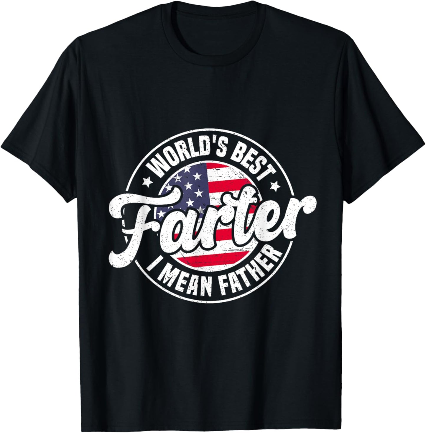 World's Best Farter I Mean Father Funny Father's Day