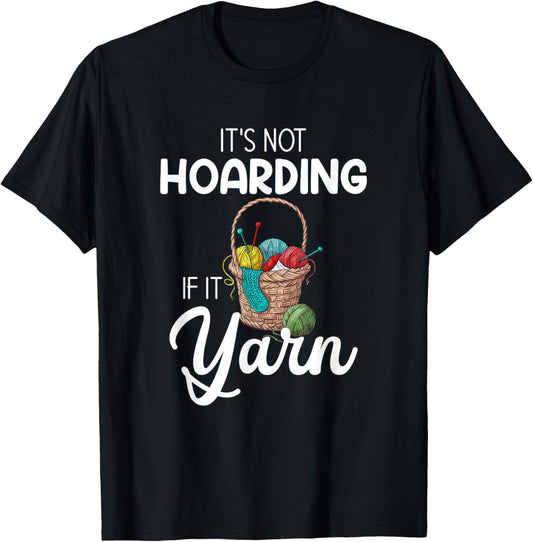 It's Not Hoarding If It's Yarn, yarn knitting