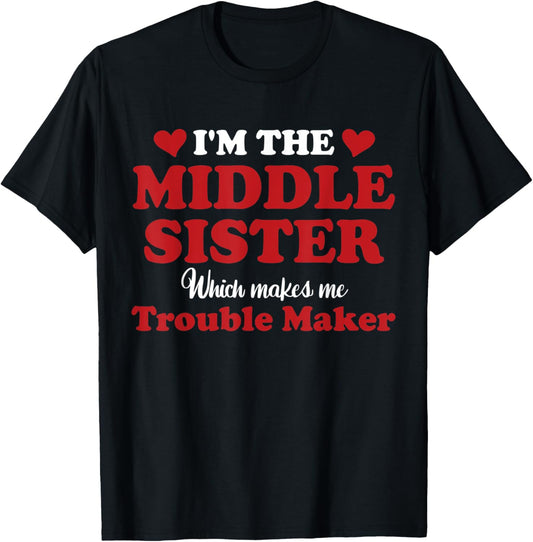 I'm The Middle Sister Which Trouble Maker