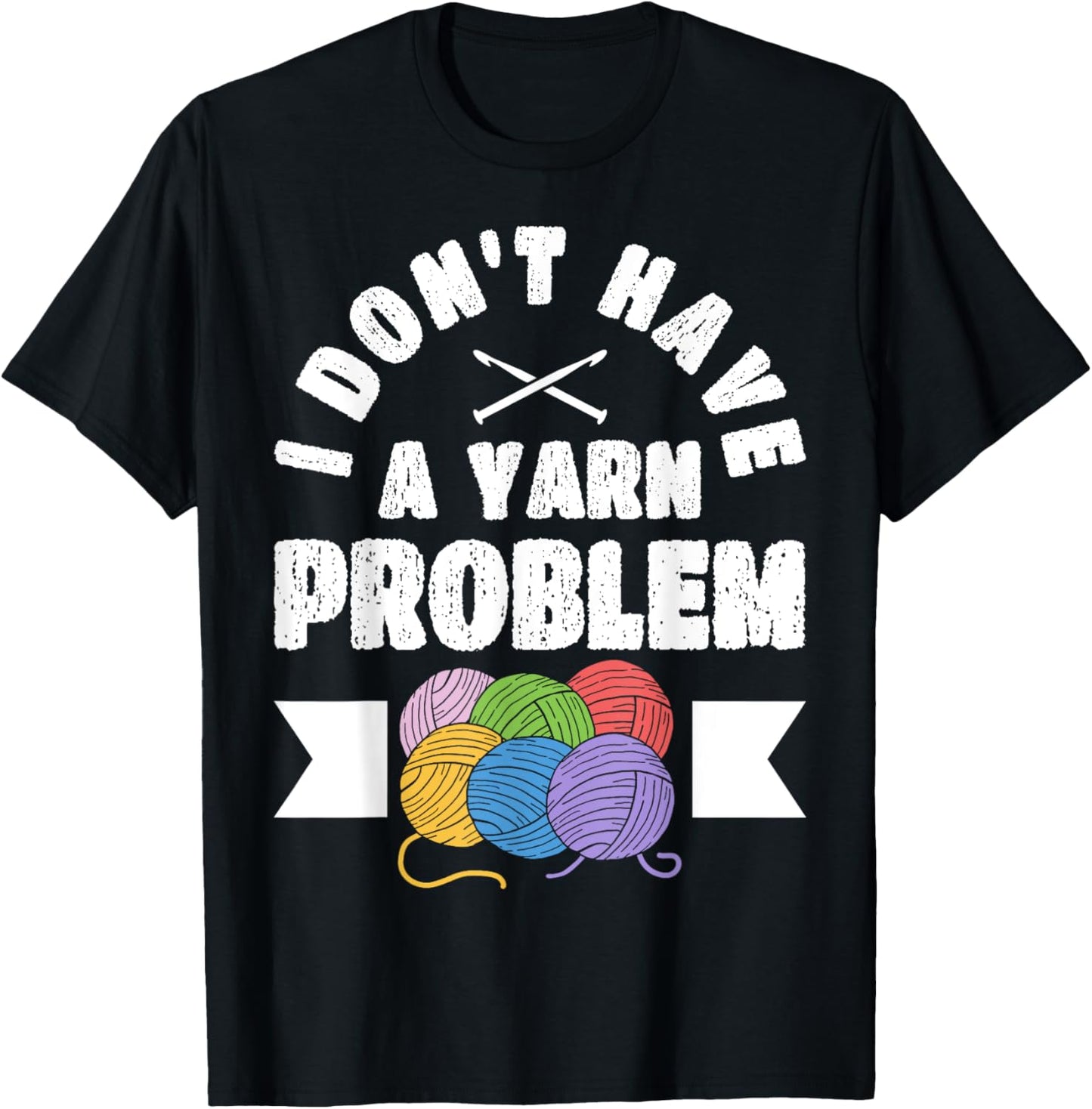 Funny Yarn Shirt For Men Women Crochet Knitter Yarn Lovers