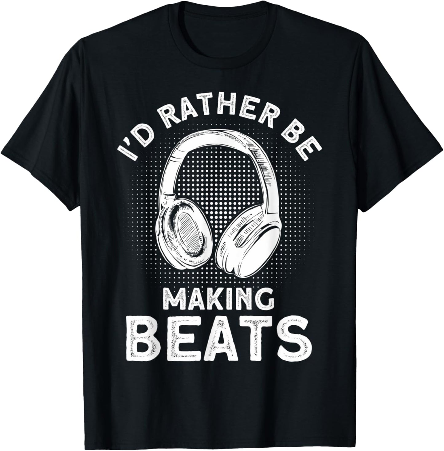 Make Beats I'd Rather Be Making Beats DJ Beat Makers