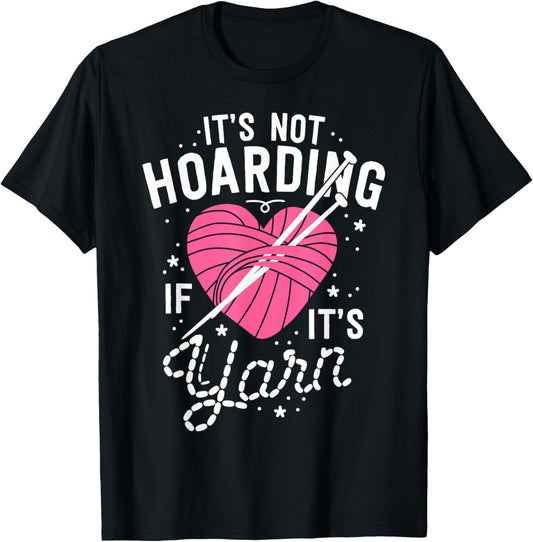 It's Not Hoarding Its Yarn Gift Women Yarn Knitter Knitting
