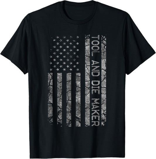 American Flag Job Title Worker Funny Tool And Die Maker T-Shirt for Women Men