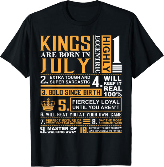 Birthday Gifts Kings Are Born In July T Shirt