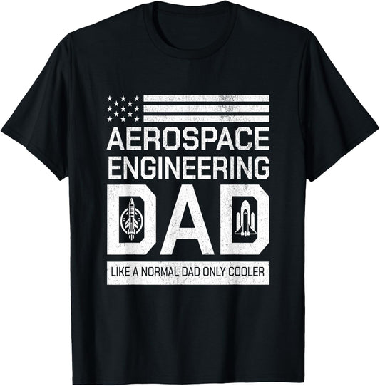 Aerospace Engineer Dad Spacecrafts Dad Usa Flag Fathers Day
