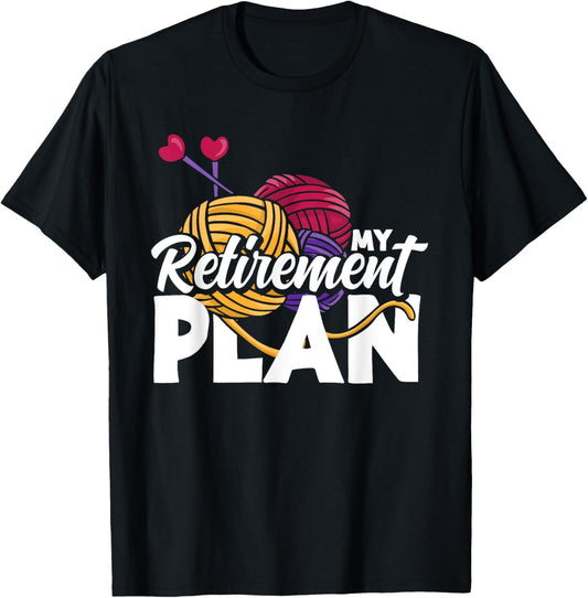 Knitting Retirement Plan Funny Retired Yarn Knitting