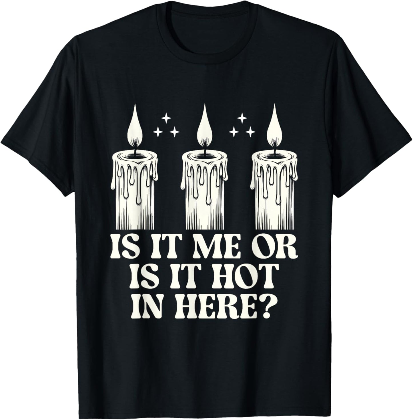 Is It Me Or Is It Hot In Here Candle Maker Wax