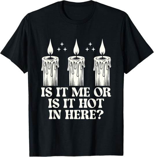 Is It Me Or Is It Hot In Here Candle Maker Wax