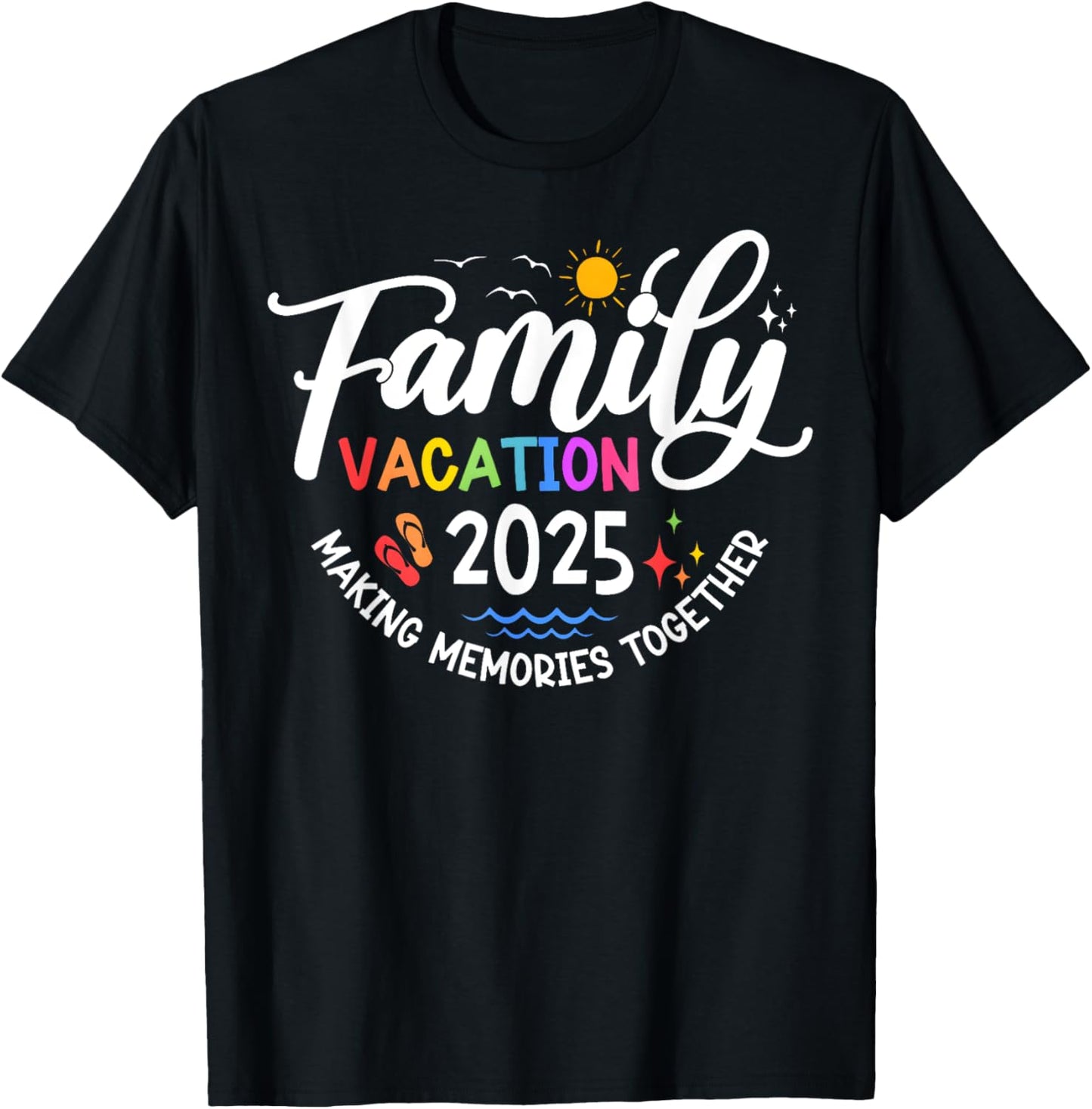 Family Vacation 2025 Making Memories Together Matching Group
