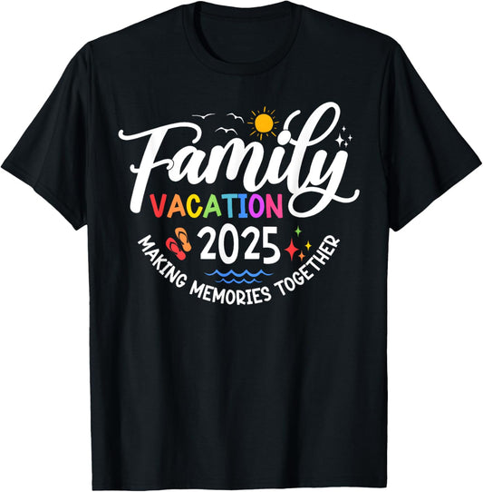 Family Vacation 2025 Making Memories Together Matching Group