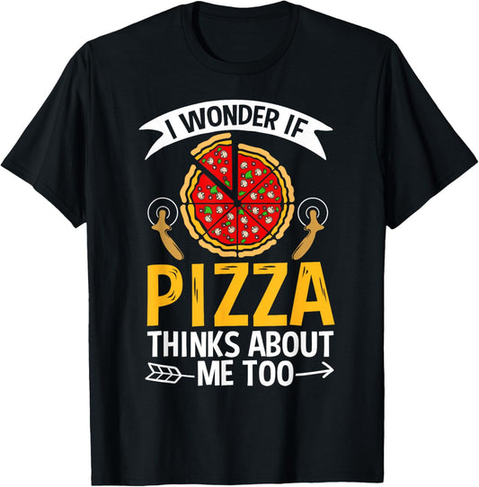 I Wonder If Pizza Thinks About Me Too Eating Pizza Maker