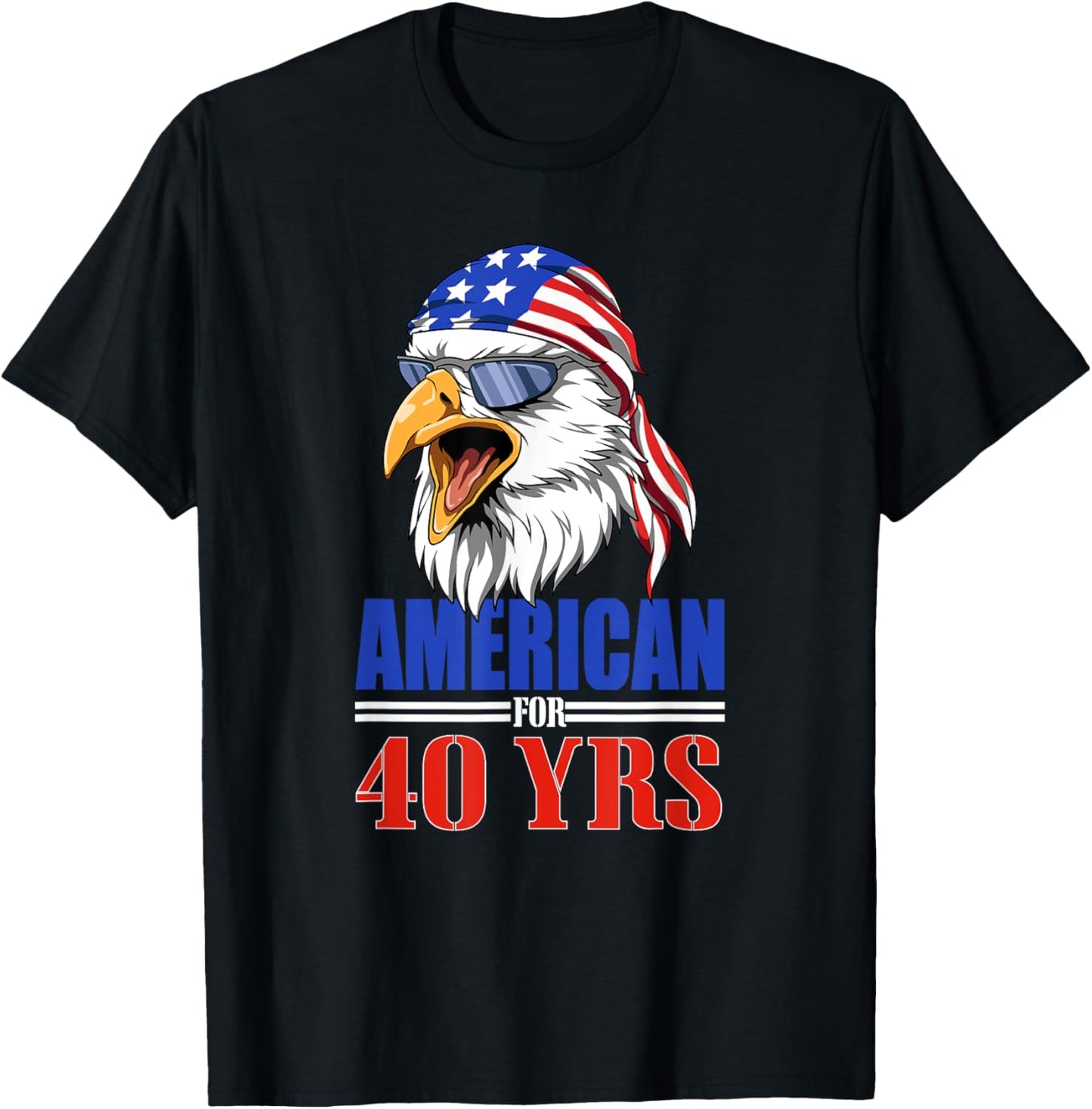 Funny 40Th Birthday Usa Eagle Patriotic Gift