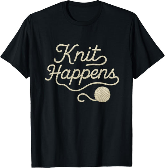 Knitting "Knit Happens" Knit Pun Yarn Humor