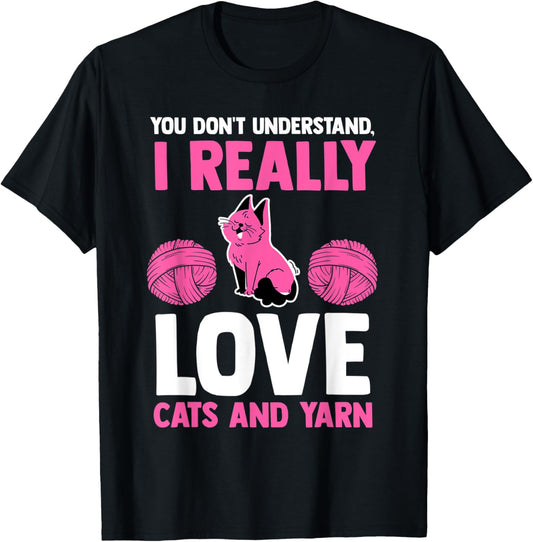 you don't understand I really love cats and yarn cat