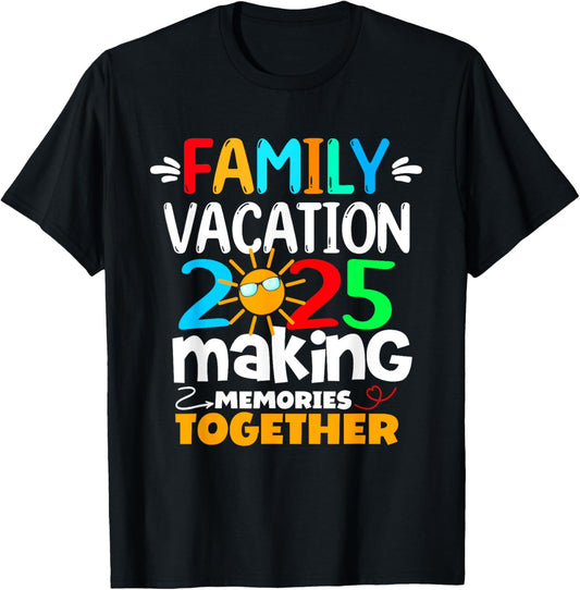 Family Vacation 2025 Funny Trip Making Memories Matching