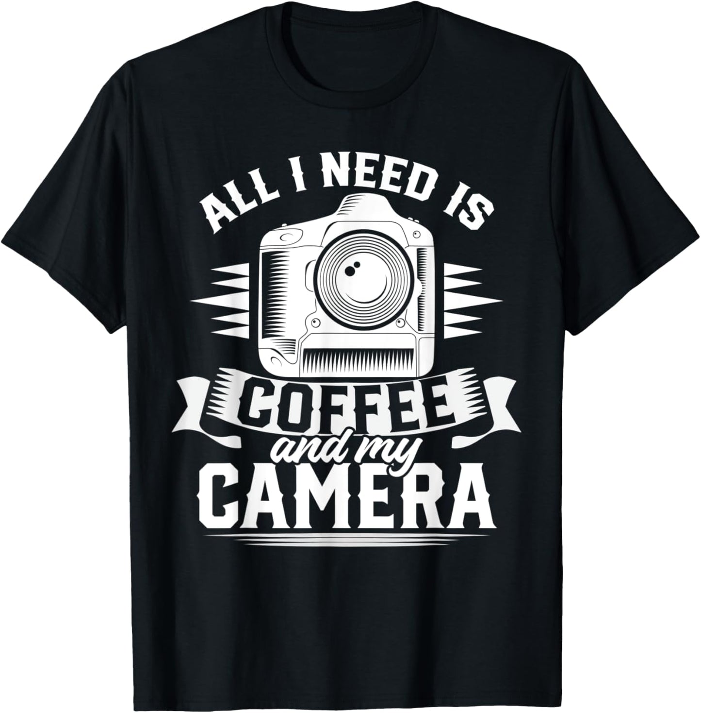 All I Need Is Coffee And My Camera Photograph Filmmaker