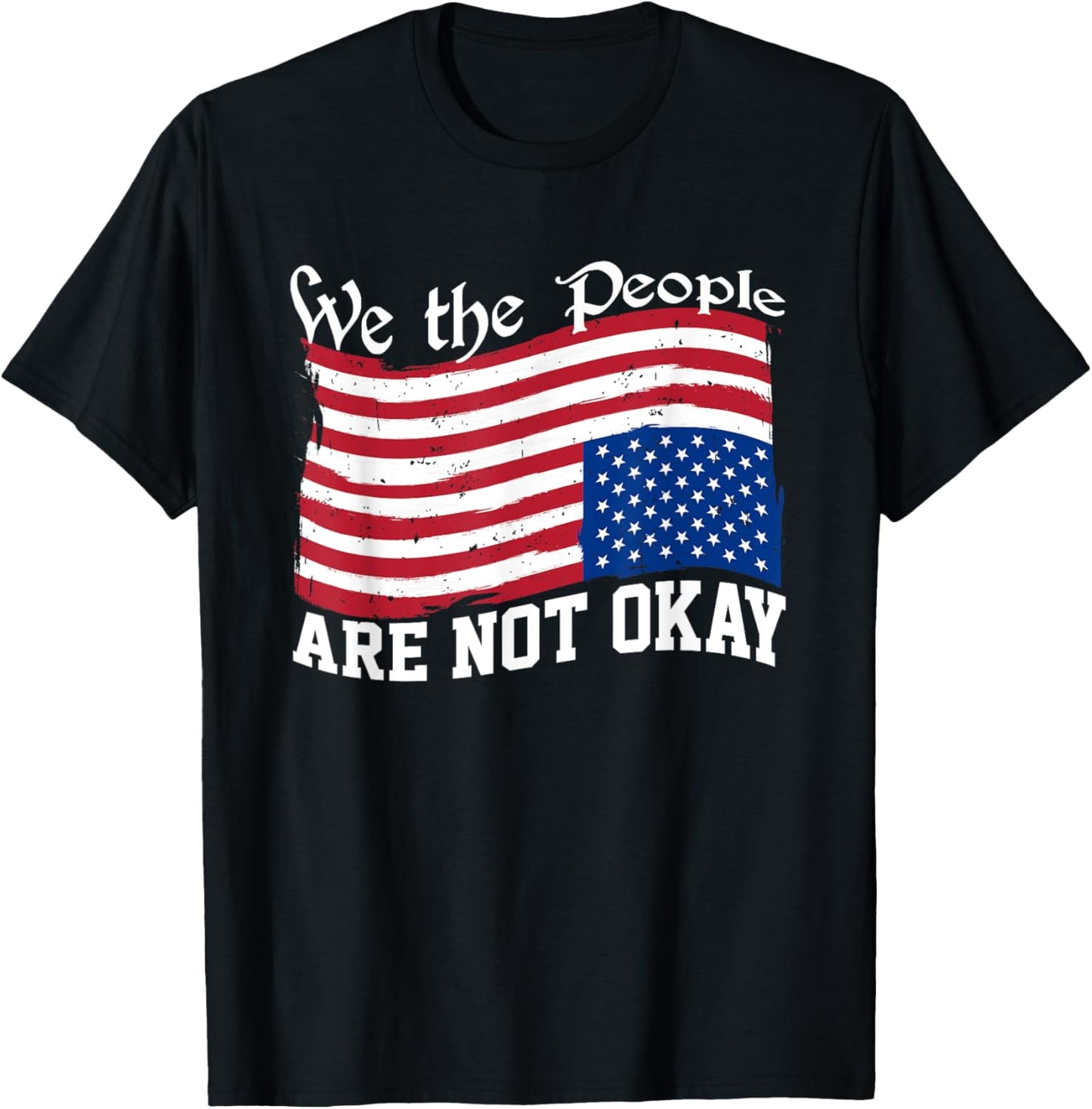 We Are Not Okay Usa Flag Vintage Humor Classic