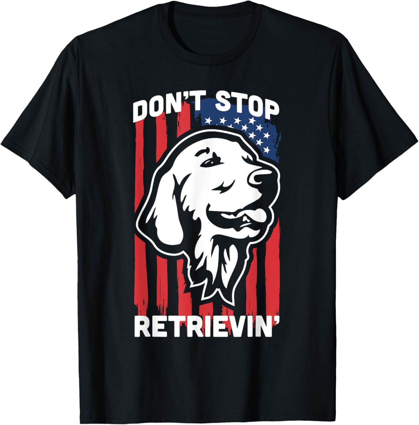 Dont Stop Retrieving Shirt American Flag Golden Retriever