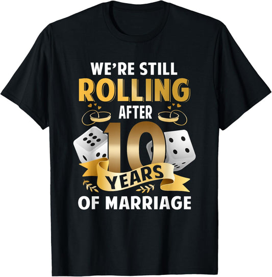 We'Re Still Rolling After 10 Years Of Marriage Anniversary