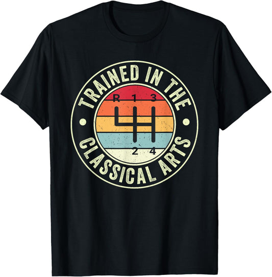 Trained In The Classical Arts 4 Speed Manual Transmission
