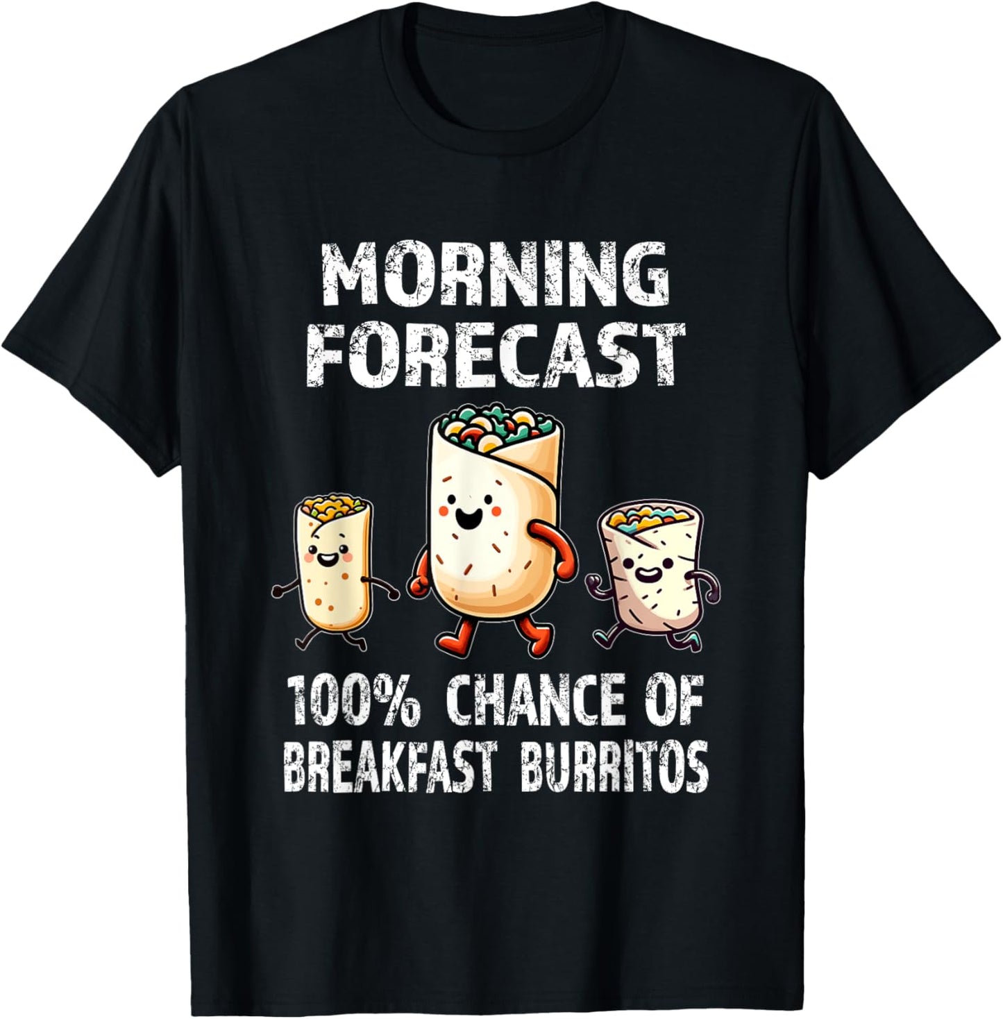 Breakfast Humor Funny Morning Forecast Breakfast Burrito