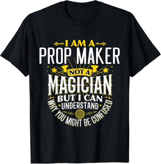 Prop Maker Idea Funny Not A Magician - Prop Maker