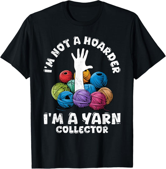 Yarn I'M NOT A HOARDER BUT YARN COLLECTOR Collector