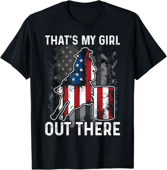 Barrel Racing Dad Thats My Girl Out There American Flag Usa