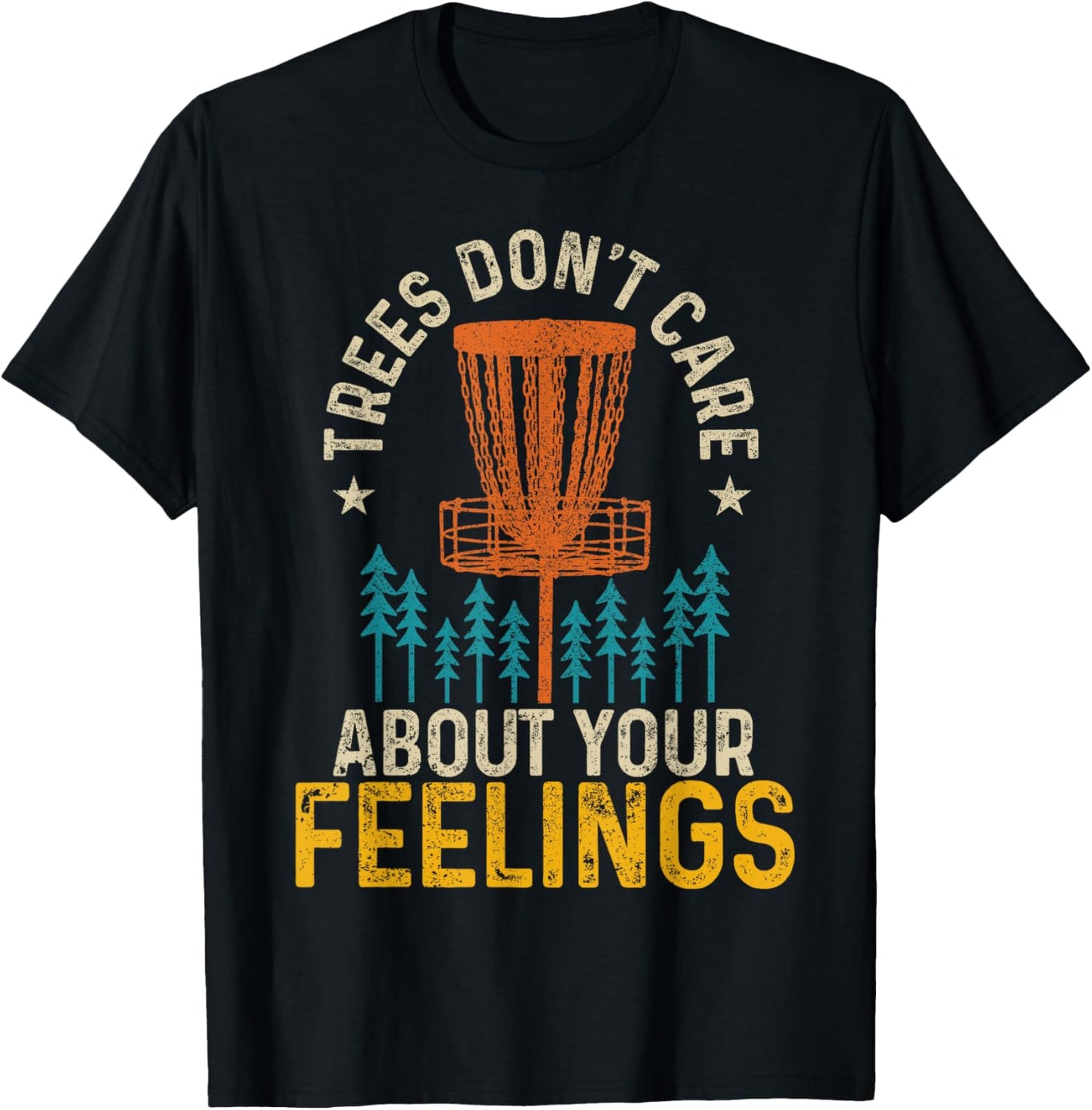 Funny Disc Golf Apparel Co. Disc Golf Trees Don't Care About Your Feelings Frolf Vintage Black Unisex Adults Cotton 60%, Polyester 40% Short Sleeve Classic Fit Collarless Crew Neck