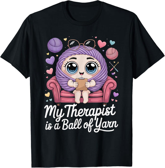 Funny Crochet Lover My Therapist is a Ball of Yarn