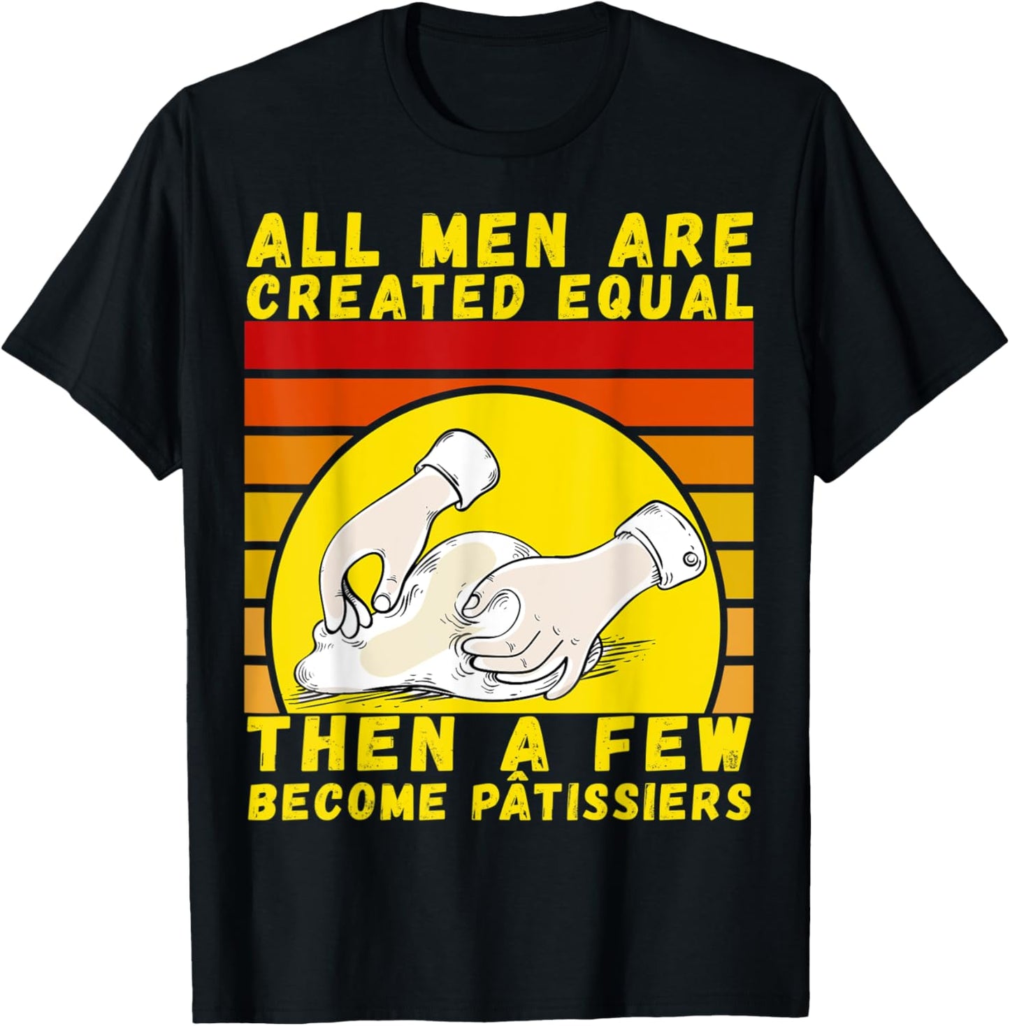 I love bakery tee patissiers for bakers and pastry maker