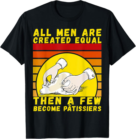 I love bakery tee patissiers for bakers and pastry maker