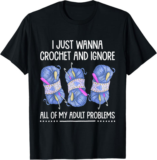 I Just Wanna Crochet Funny Crocheter Crocheting Yarn Gag