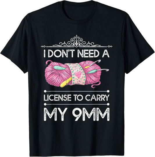 I Don't Need A License To Carry My 9mm Crocheting