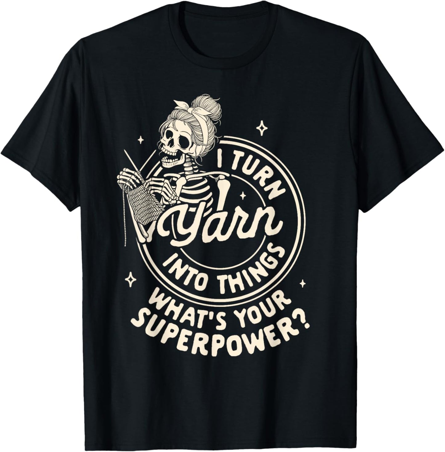 Knitting Lover Knit Happens Knitter I Turn Yarn Into Things