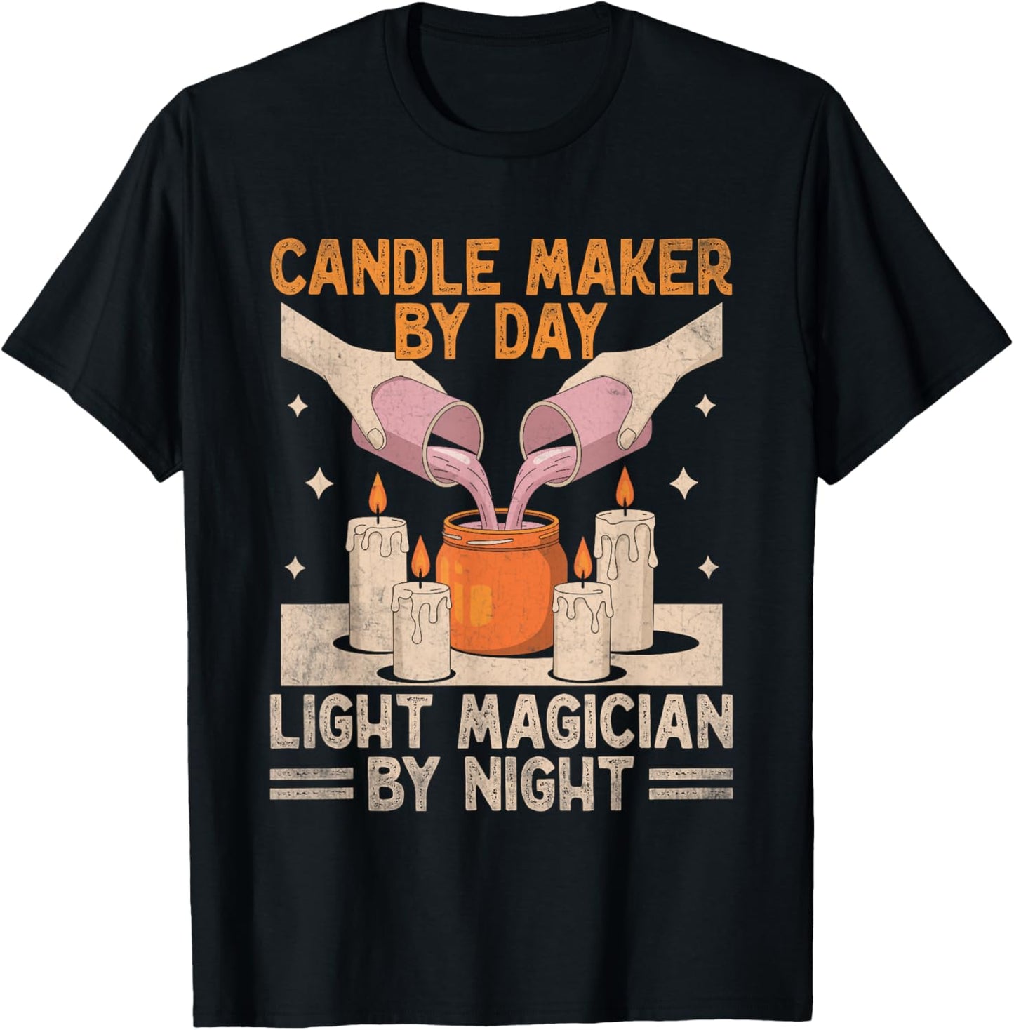 Candle Maker By Day Light Magician By Night Candle Maker Wax