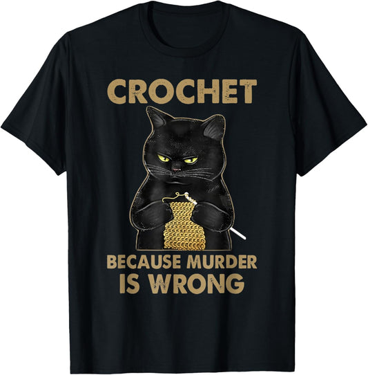 Crochet Because Murder Is Wrong - Crochet Black Cat Yarn