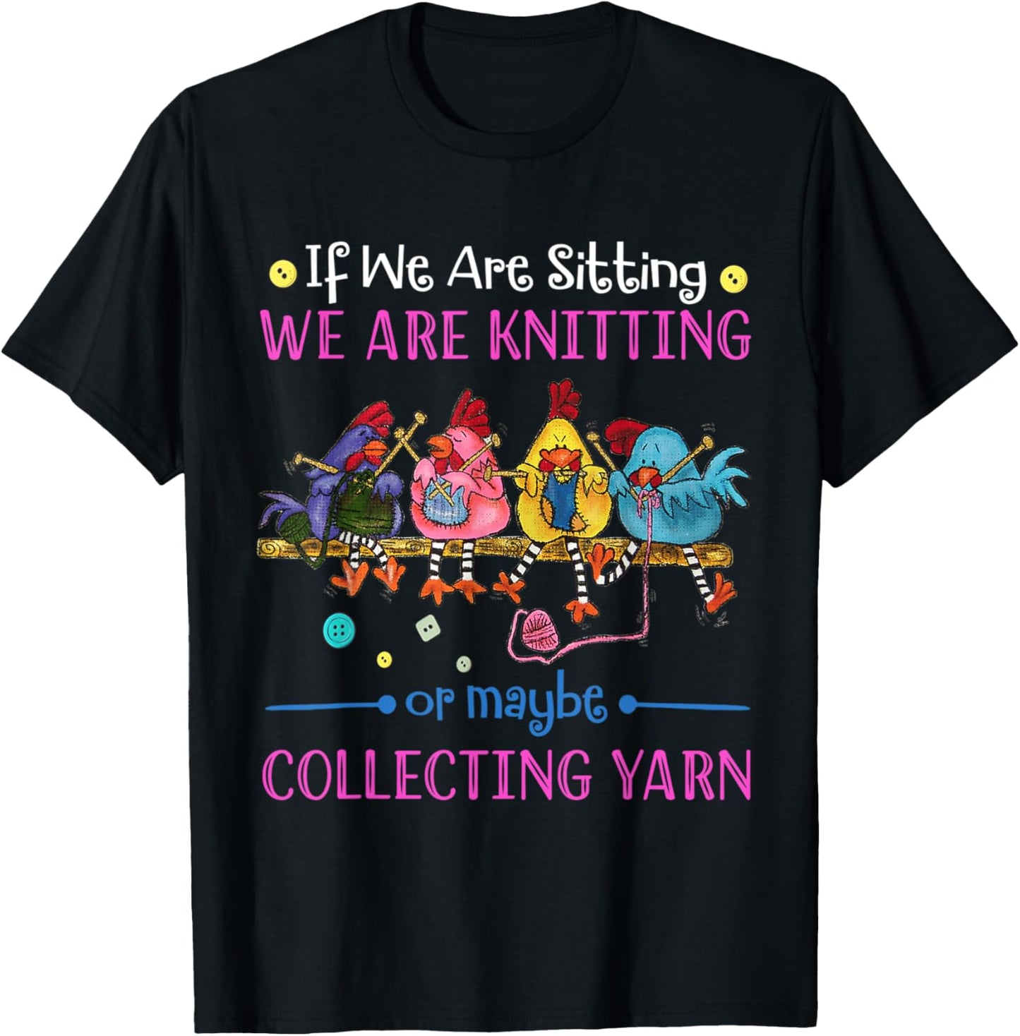 If We Are Sitting We Are Knittng Of Maybe Collecting Yarn