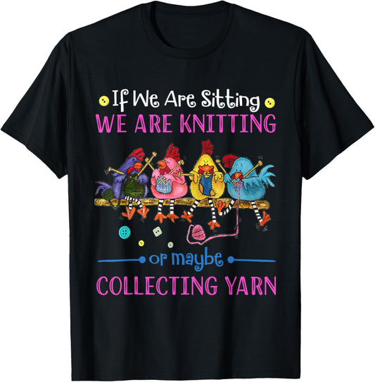 If We Are Sitting We Are Knittng Of Maybe Collecting Yarn